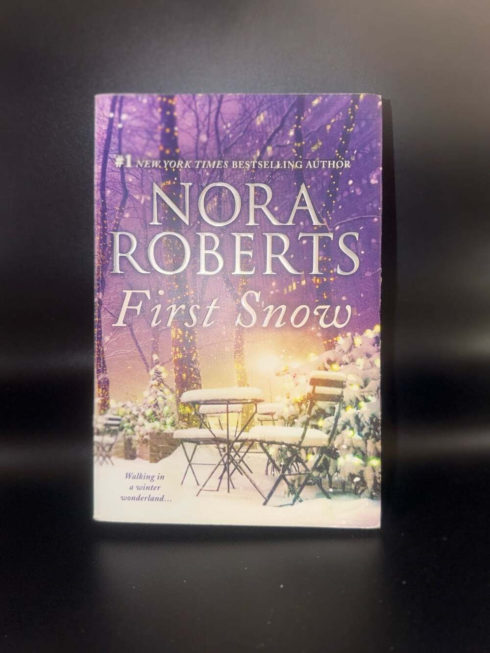 First Snow: A Will and a Way / Local Hero by Nora Roberts